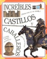 INCREIBLES CASTILLOS Y CABALLEROS