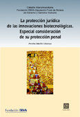 LA PROTECCIÓN JURÍDICA DE LAS INNOVACIONES BIOTECNOLÓGICAS. ESPECIAL CONSIDERACI