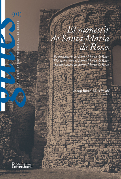 EL MONESTIR DE SANTA MARIA DE ROSES. EL MONASTERIO DE SANTA MARIA DE ROSES. LE M