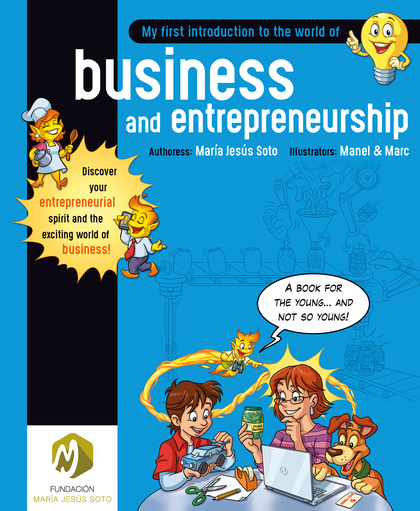 MY FIRST INTRODUCTION TO THE WORLD OF BUSINESS AND ENTREPRENEURSHIP. BRITISH ENGLISH EDITION