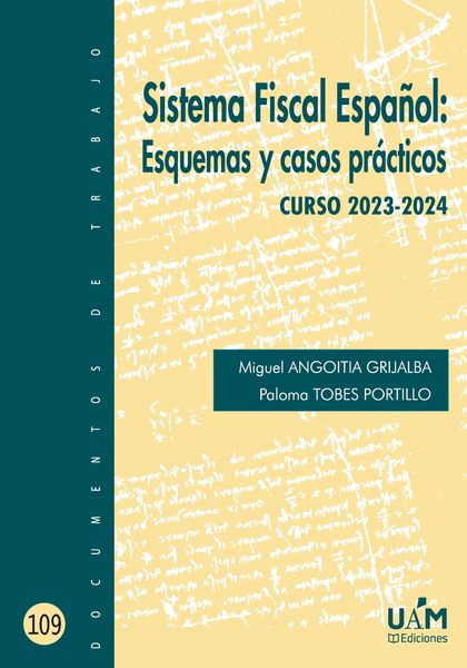 SISTEMA FISCAL ESPAÑOL: ESQUEMAS Y CASOS PRÁCTICOS. CURSO 2023-2024