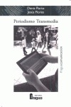 PERIODISMO TRANSMEDIA : REFLEXIONES Y TÉCNICAS PARA EL CIBERPERIODISTA DESDE LOS LABORATORIOS D
