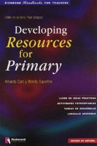 DEVELOPING RESOURCES FOR PRIMARY (ED. ESPAÑOLA)