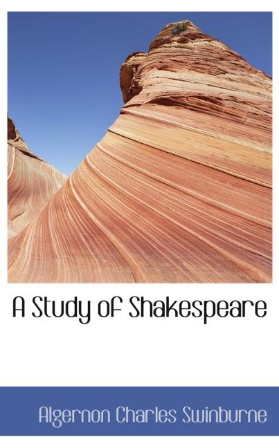 A STUDY OF SHAKESPEARE