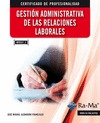 GESTION ADMINISTRATIVA DE LAS RELACIONES LABORALES (MF0237_3)