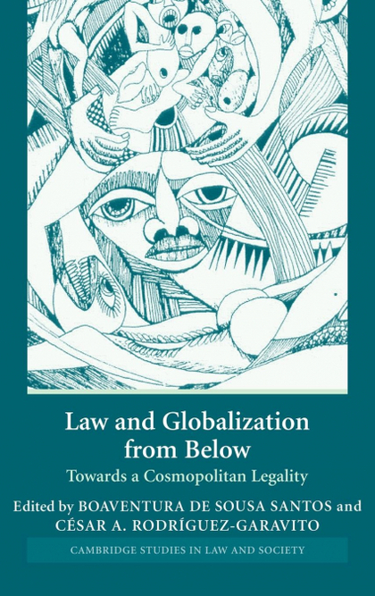 LAW AND GLOBALIZATION FROM BELOW. TOWARDS A COSMOPOLITAN LEGALITY