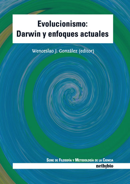 EVOLUCIONISMO : DARWIN Y ENFOQUES ACTUALES