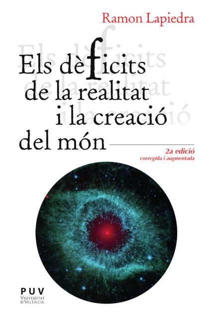 ELS DÈFICITS DE LA REALITAT I LA CREACIÓ DEL MÓN (2ª ED.)