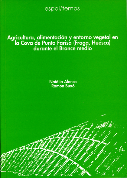 AGRICULTURA, ALIMENTACIÓN Y ENTORNO VEGETAL EN LA COVA DE PUNTA FARISA (FRAGA, H