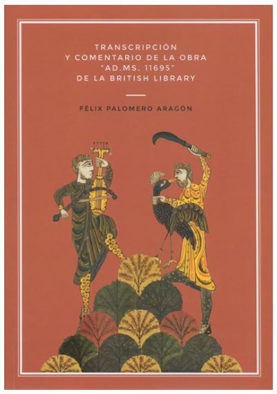 TRANSCRIPCION Y COMENTARIO DE LA OBRA AD.MS. 11695 DE LA BRITISH LIBRARY.