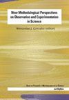 NEW METHODOLOGICAL PERSPECTIVES ON OBSERVATION AND EXPERIMENTATION IN SCIENCE