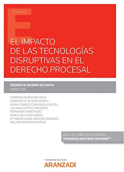 EL IMPACTO DE LAS TECNOLOGÍAS DISRUPTIVAS EN EL DERECHO PROCESAL (PAPEL + E-BOOK.