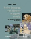 PRUEBAS DIAGNÓSTICAS Y DE LABORATORIO EN PEQUEÑOS ANIMALES