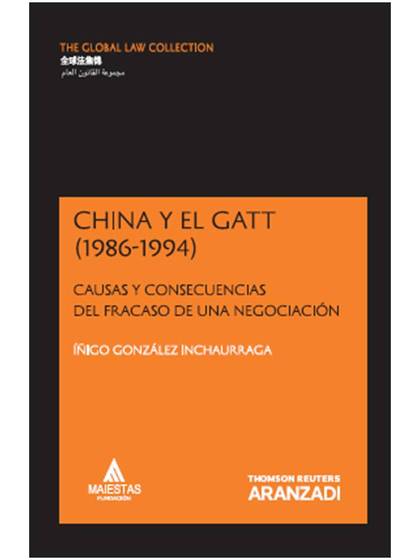 CHINA Y EL GATT (1986-1994) - CAUSAS Y CONSECUENCIAS DEL FRACASO DE UNA NEGOCIAC