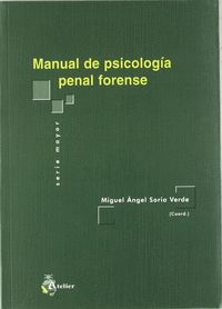 MANUAL DE PSICOLOGÍA PENAL Y FORENSE