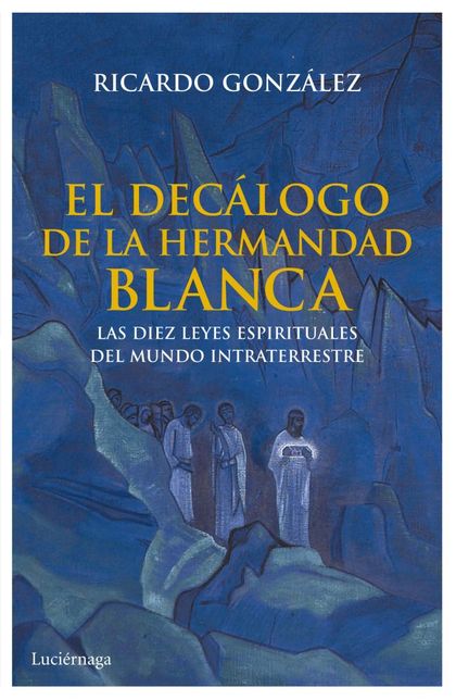 EL DECÁLOGO DE LA HERMANDAD BLANCA