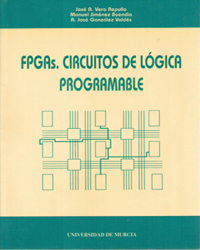 FPGAS. CIRCUITOS DE LÓGICA PROGRAMABLE