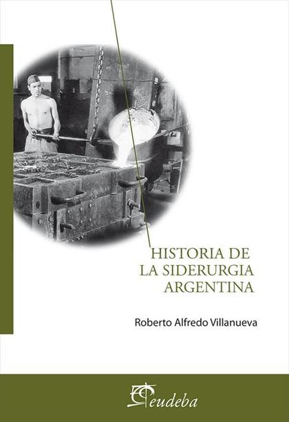 Historia de la siderurgia argentina