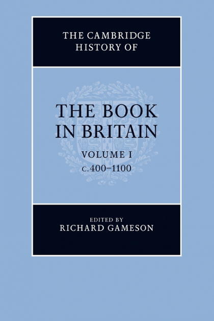 THE CAMBRIDGE HISTORY OF THE BOOK IN BRITAIN