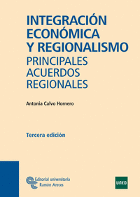 INTEGRACIÓN ECONÓMICA Y REGIONALISMO: PRINCIPALES ACUERDOS REGIONALES