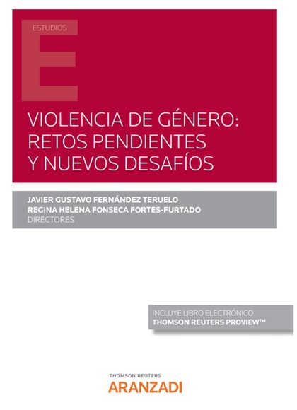 VIOLENCIA DE GÉNERO: RETOS PENDIENTES Y NUEVOS DESAFÍOS (PAPEL + E-BOOK).