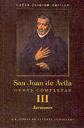 OBRAS COMPLETAS DE SAN JUAN DE ÁVILA. III: SERMONES