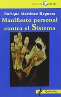 MANIFIESTO PERSONAL CONTRA EL SISTEMA