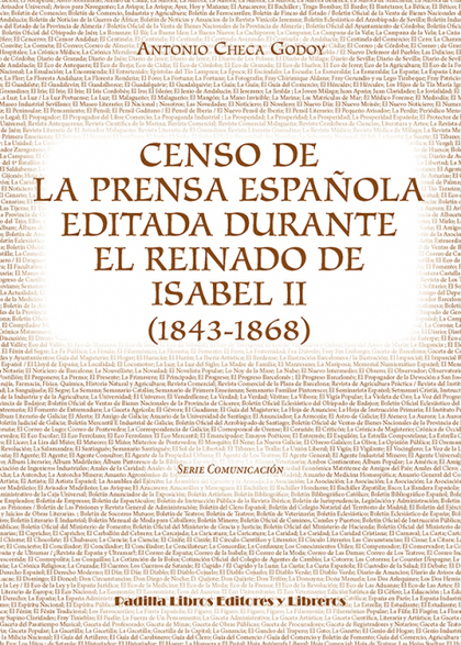 CENSO DE LA PRENSA ESPAÑOLA EDITADA DURANTE EL REINADO DE ISABEL II (1843-1868)