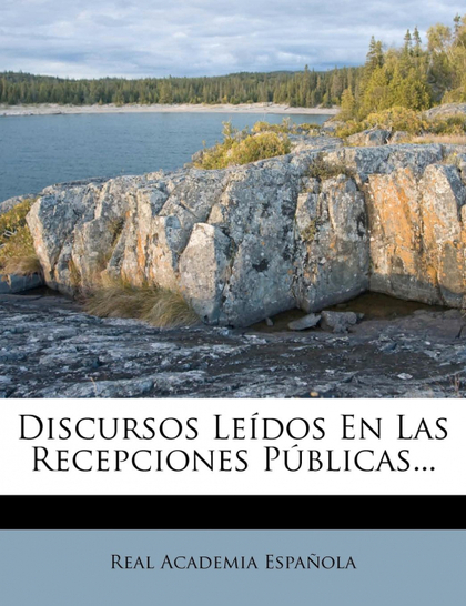 DISCURSOS LEIDOS EN LAS RECEPCIONES PUBLICAS...