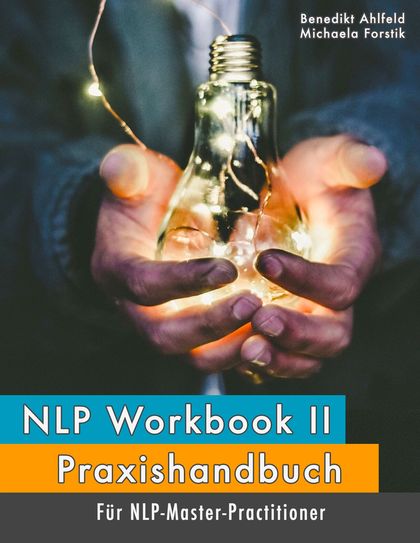 NLP WORKBOOK II                                                                 PRAXISHANDBUCH