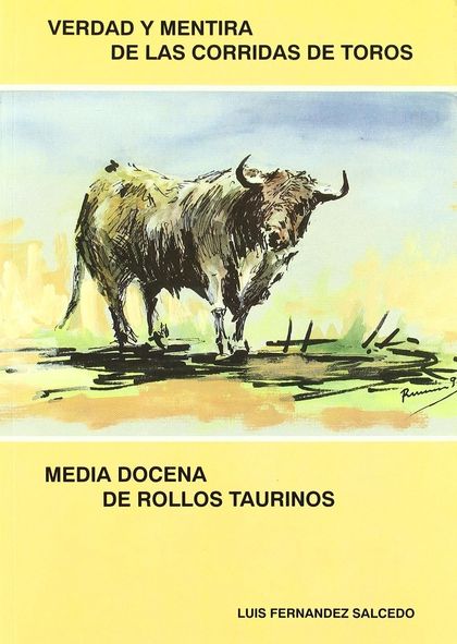 VERDAD Y MENTIRA CORRIDAS DE CONSUMO Y MEDIA DOCENA ROLLOS TAURINOS