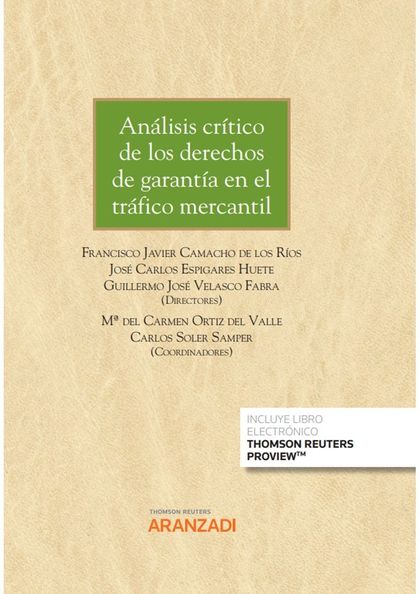 ANÁLISIS CRÍTICO DE LOS DERECHOS DE GARANTÍA EN EL TRÁFICO MERCANTIL (PAPEL + E-.