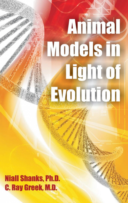 ANIMAL MODELS IN LIGHT OF EVOLUTION