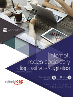 INTERNET, REDES SOCIALES Y DISPOSITIVOS DIGITALES (ADGG040PO). ESPECIALIDADES FO.