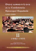 DOCUMENTOS DE LA CONFERENCIA EPISCOPAL ESPAÑOLA (1983-2000). VOL. II: 1990-1995