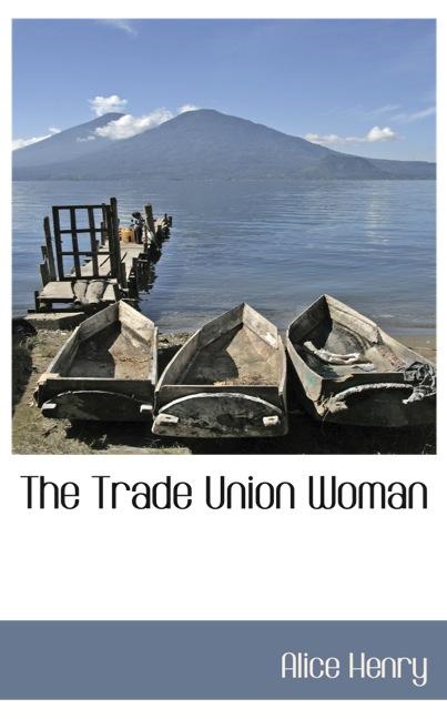 THE TRADE UNION WOMAN