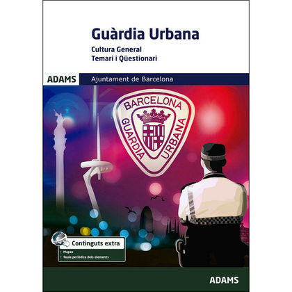 CULTURA GENERAL GUARDIA URBANA AJUNTAMENT DE BARCELONA. TEMARI I QÜESTIONARIS