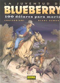 LA JUVENTUD DE BLUEBERRY, 100 DÓLARES PARA MORIR