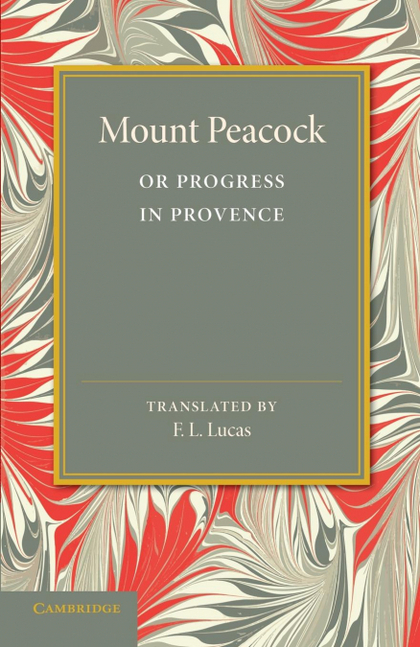 MOUNT PEACOCK OR PROGRESS IN PROVENCE