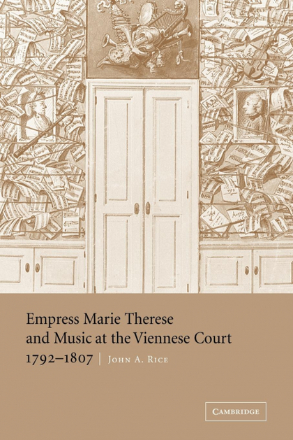 EMPRESS MARIE THERESE AND MUSIC AT THE VIENNESE COURT, 1792 1807