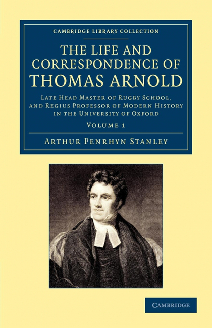 THE LIFE AND CORRESPONDENCE OF THOMAS ARNOLD - VOLUME             1