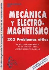 MECÁNICA Y ELECTROMAGNETISMO : PROBLEMAS ÚTILES : GRADO EN INGENIERÍA DE TECNOLOGÍAS Y SERVICIO