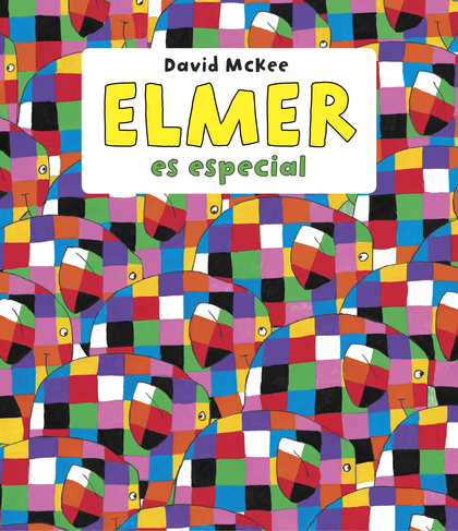 Elmer. Recopilatorio de cuentos - Elmer es especial
