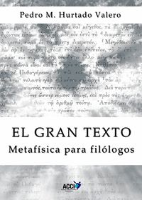 EL GRAN TEXTO. METAFÍSICA PARA FILÓLOGOS