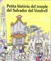 PETITA HISTÒRIA DEL TEMPLE DEL SALVADOR DEL VENDRELL
