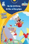 UP, UP AND AWAY. BEGINNER LEVEL : READ & LISTEN IN SPANISH AND ENGLISH = ARRIBA, ARRIBA Y LEJOS