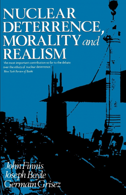NUCLEAR DETERRENCE, MORALITY AND REALISM