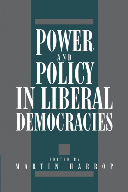 POWER AND POLICY IN LIBERAL DEMOCRACIES