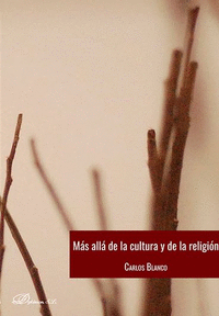 MÁS ALLÁ DE LA CULTURA Y DE LA RELIGIÓN.