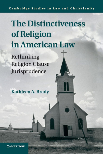 THE DISTINCTIVENESS OF RELIGION IN AMERICAN LAW